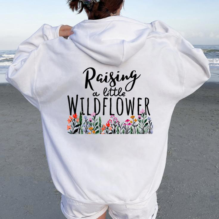 Raising A Little Wildflower Cute Saying Women Oversized Hoodie Back Print