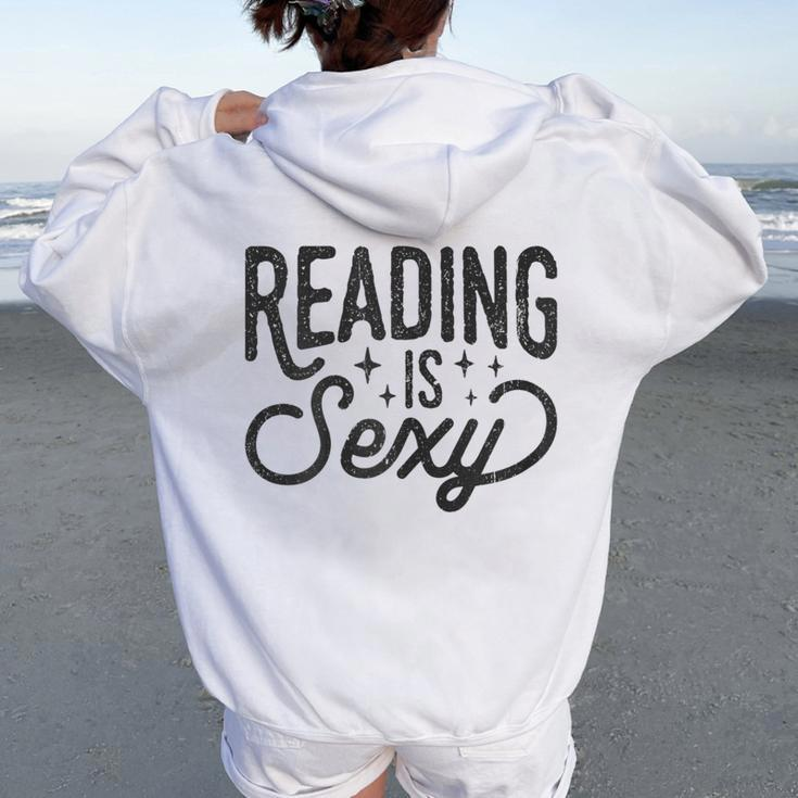Reading Is Sexy Reading Reader Books Bookworm Library Women Oversized Hoodie Back Print