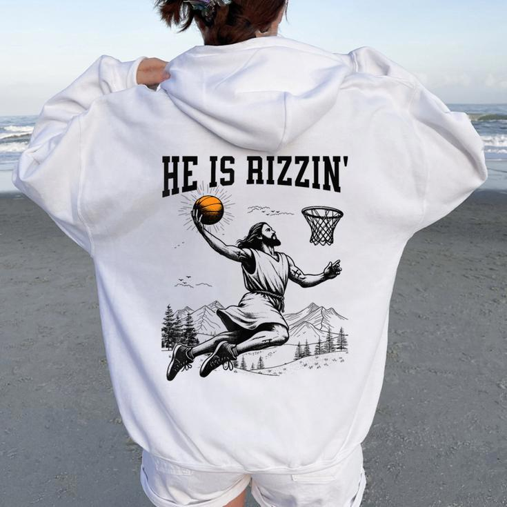 He Is Risen Rizzin' Easter Jesus Christian Faith Basketball Women Oversized Hoodie Back Print