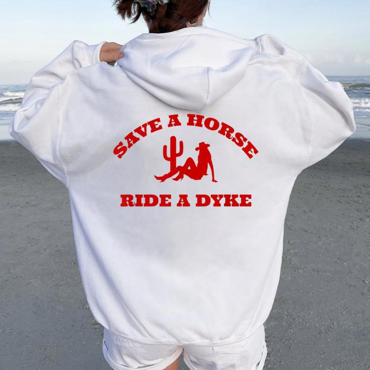 Save A Horse Ride A Dyke Women Oversized Hoodie Back Print