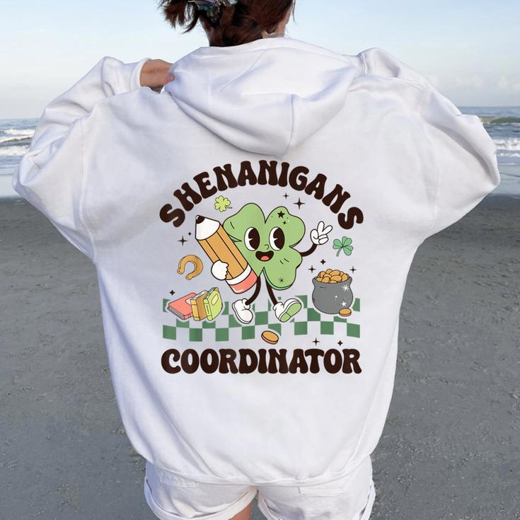 Shenanigans Coordinator Teacher St Patrick's Day Clovers Women Oversized Hoodie Back Print