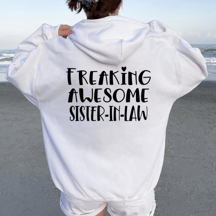 Sister-In-Law Freaking Awesome Best Ever Sister-In-Law Women Oversized Hoodie Back Print