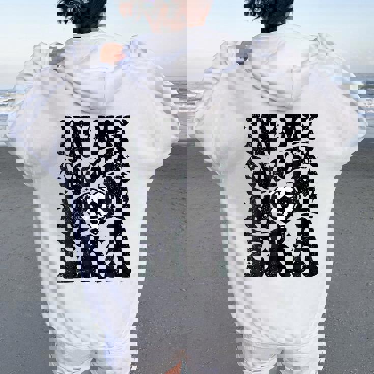 In My Soccer Mom Era Retro Soccer Mama Mother's Day Women Oversized Hoodie Back Print