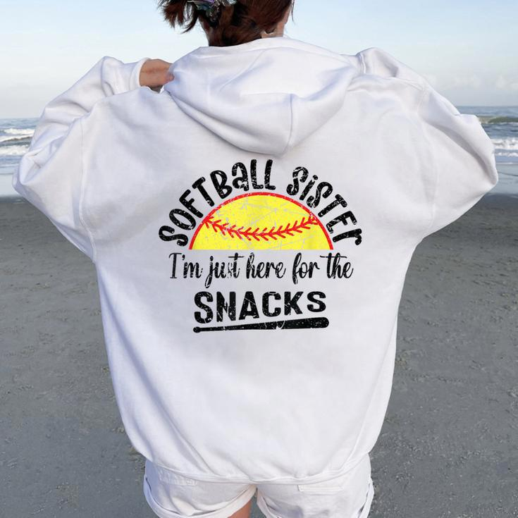 Softball Sister I'm Just Here For The Snacks Softball Women Oversized Hoodie Back Print