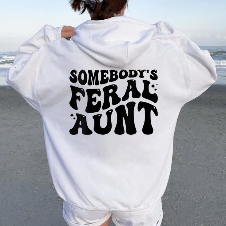 Somebody's Feral Aunt Groovy Women Oversized Hoodie Back Print