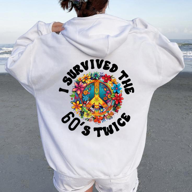I Survived The 60S Sixties Twice 70Th Birthday 60Th Women Oversized Hoodie Back Print