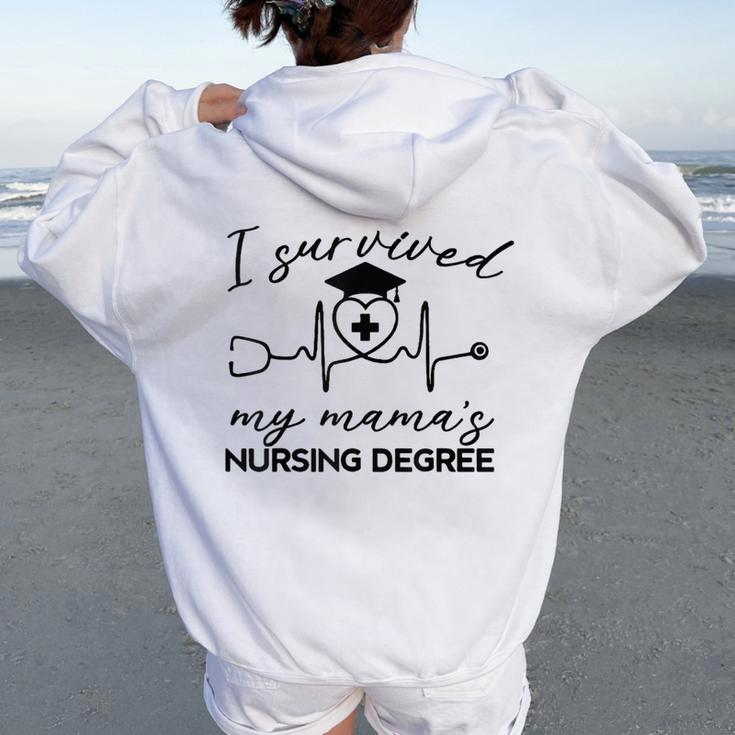 I Survived My Mom’S Nursing Degree Nurse Mom Women Oversized Hoodie Back Print