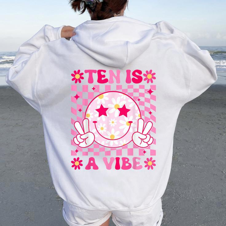 Ten Is A Vibe Birthday Groovy 10 Year Old Girl 10Th Birthday Women Oversized Hoodie Back Print
