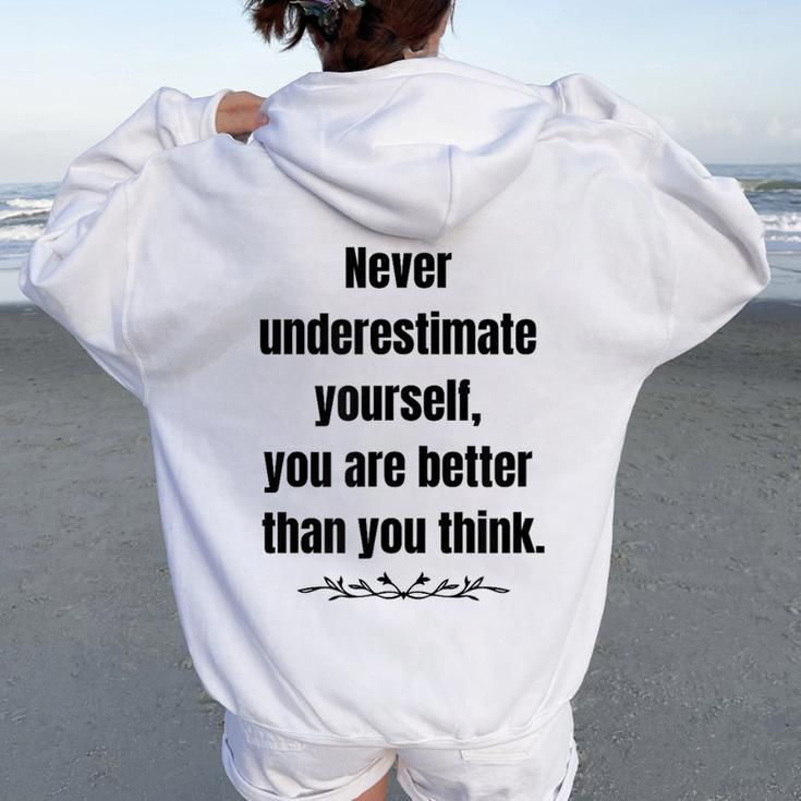 Never Underestimate Yourself Positive Phrase & Mens Women Oversized Hoodie Back Print