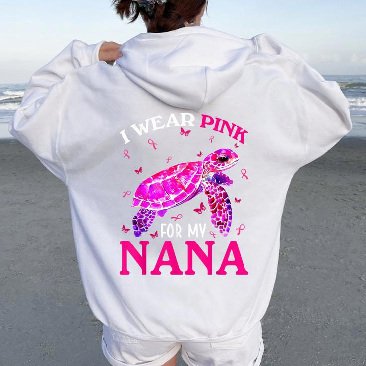 I Wear Pink For My Nana Breast Cancer Turtle Women Oversized Hoodie Back Print