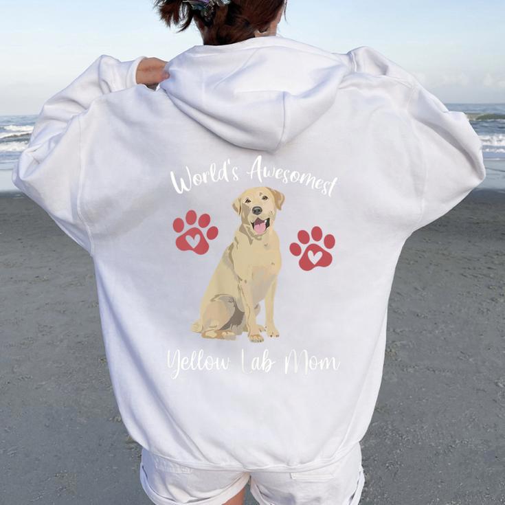 Worlds Awesomest Yellow Lab Mom Dog Lover Saying Quote Women Oversized Hoodie Back Print