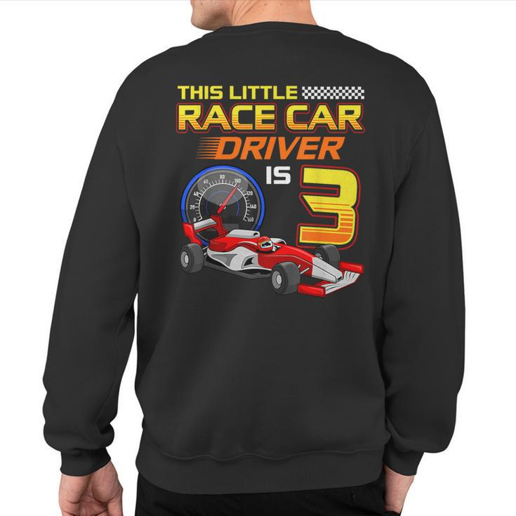 3Rd Birthday Race Car Driver 3 Year Racing Old Toddler Boy Sweatshirt Back Print