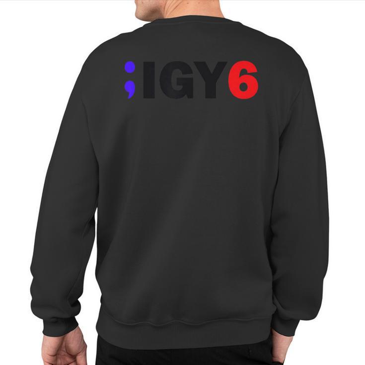 I Got Your 6 T Sweatshirt Back Print