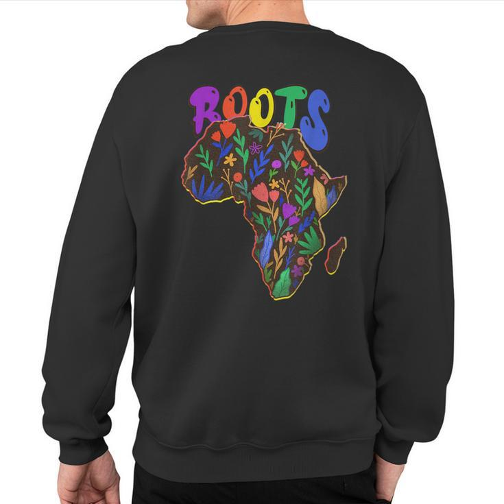 African Roots I'm Black History Melanin African American Sweatshirt Back Print