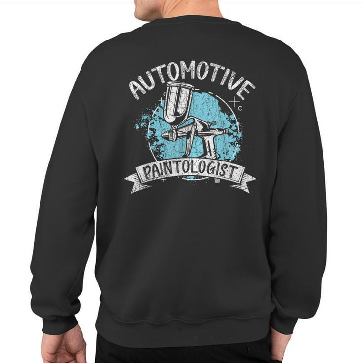 Automotive Paintologist Car Detailing Auto Body Painter Sweatshirt Back Print