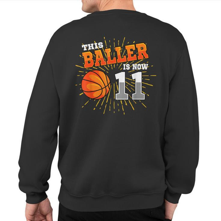 This Baller Is Now 11 Basketball 11Th Birthday Party Sweatshirt Back Print