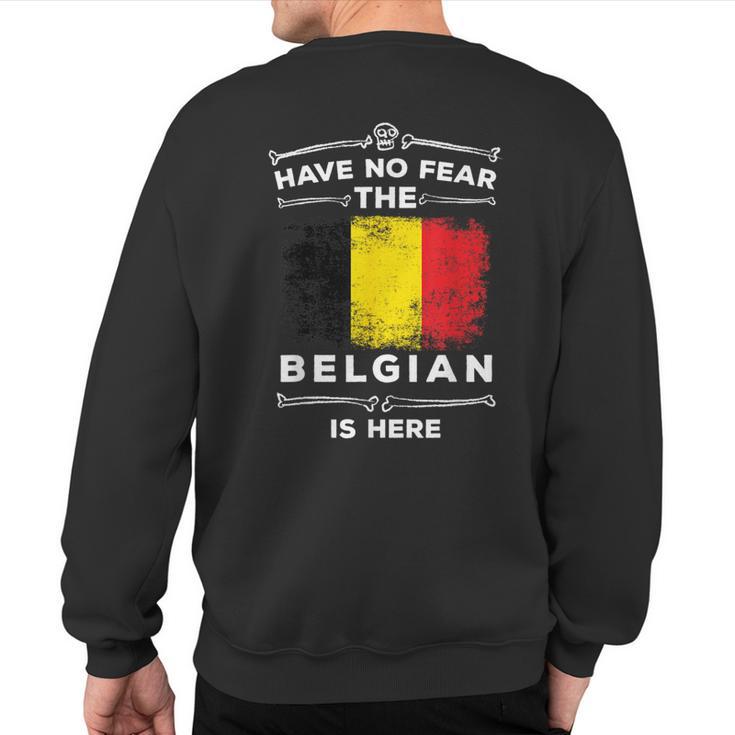 Belgium T Have No Fear Belgian Is Here Belgie Roots Sweatshirt Back Print