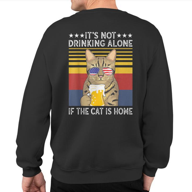 Bengal Cat It's Not Drinking Alone If The Cat Is Home Sweatshirt Back Print