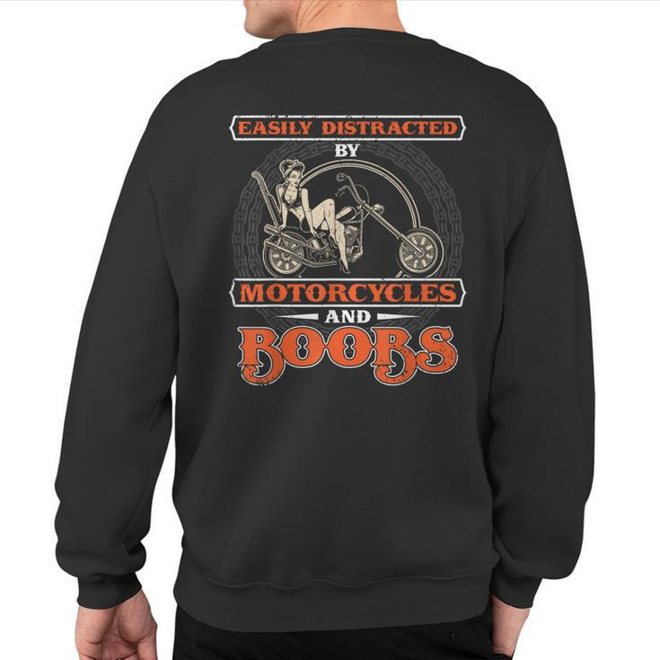Biker Rider Easily Distracted By Motorcycles And Boobs Sweatshirt Back Print