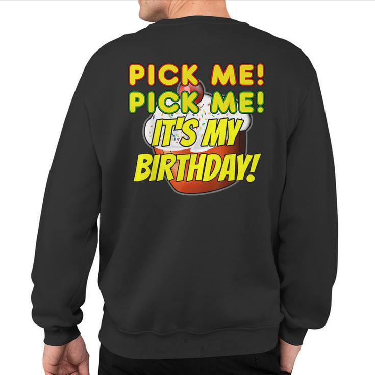 Birthday Cake Pick Me It's My Birthday Game Show Contestant Sweatshirt Back Print