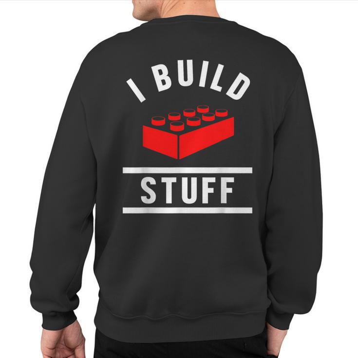 Build Stuff Master Builder Building Blocks Construction Toy Sweatshirt Back Print