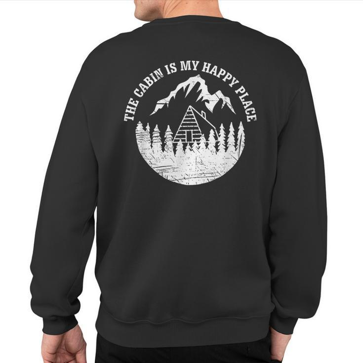 The Cabin Is My Happy Place T Distressed Vintage Look Sweatshirt Back Print