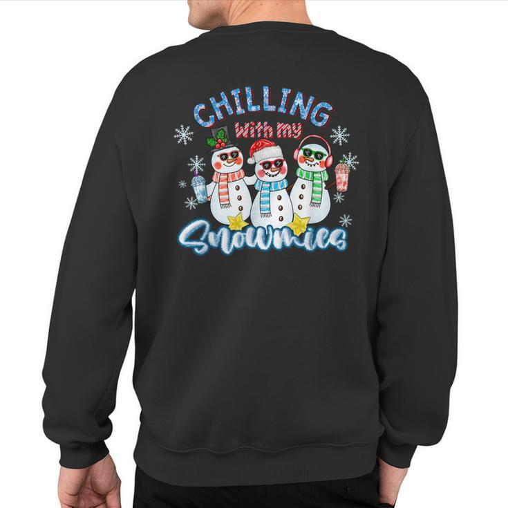 Chillin With My Snowmies Santa Snowman Ugly Christmas Sweatshirt Back Print