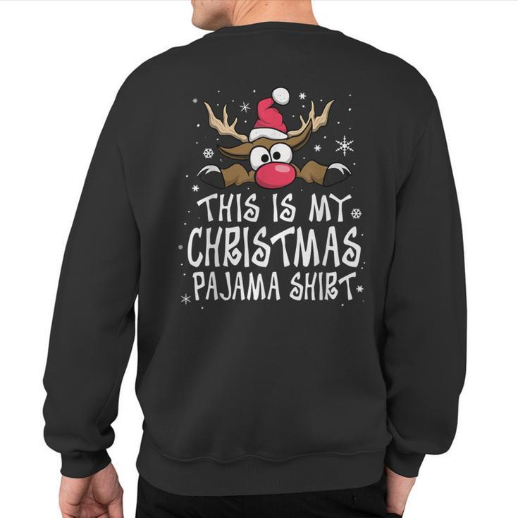 This Is My Christmas Pajama Christmas Reindeer Sweatshirt Back Print