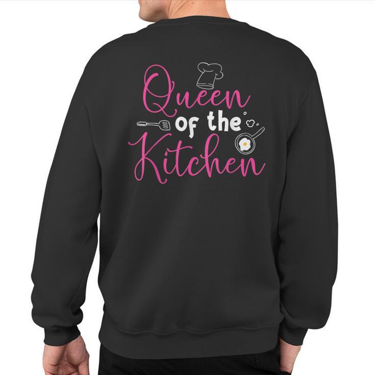 Cooking Queen Kitchen For Chef Culinary Student Sweatshirt Back Print