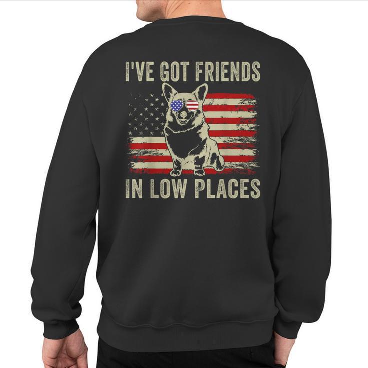 Corgi I've Got Friends In Low Places Pembroke Welsh Lover Sweatshirt Back Print