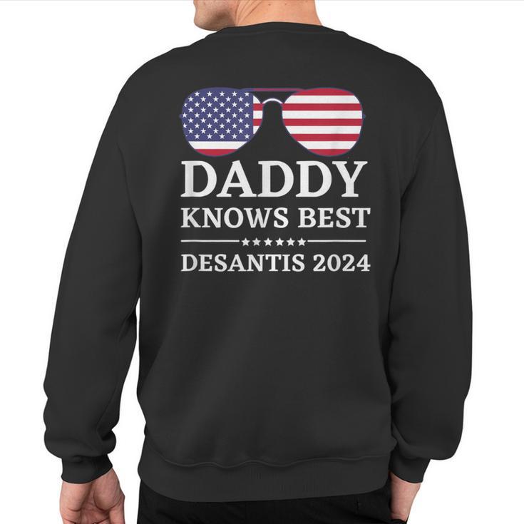 Daddy Knows Best Desantis 2024 Daddy'24 Desantis Sweatshirt Back Print