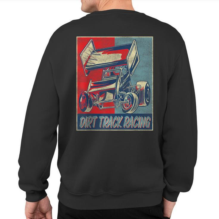 Dirt Track Racing Race Sprint Car Vintage Retro Dirt Track Sweatshirt Back Print