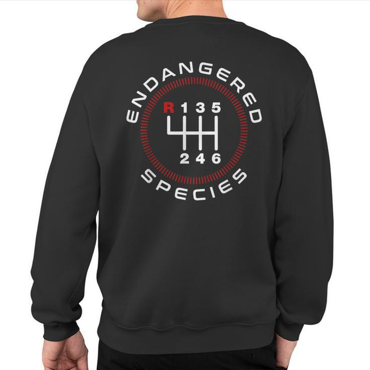 Endangered Species Manual Stick Shift Car Owner Driver Sweatshirt Back Print