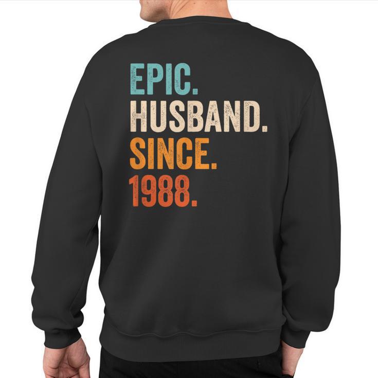 Epic Husband Since 1988 35Th Wedding Anniversary Sweatshirt Back Print