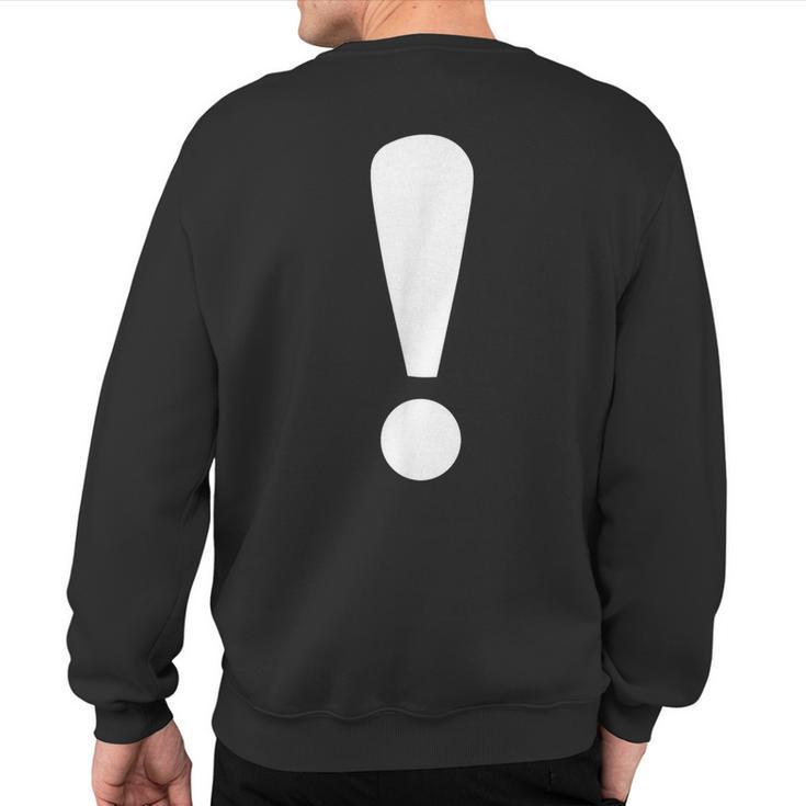 Exclamation Point Sweatshirt Back Print