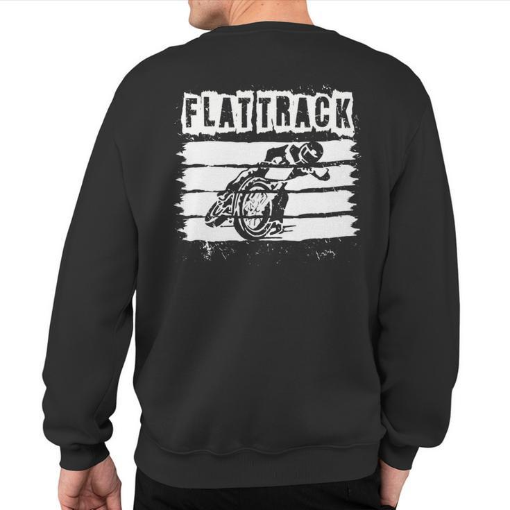 Flat Track Motorcycle Dirt Track Speedway Sweatshirt Back Print