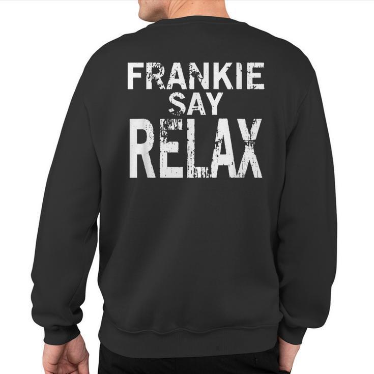 Frankie Say Relax Men Sweatshirt Back Print