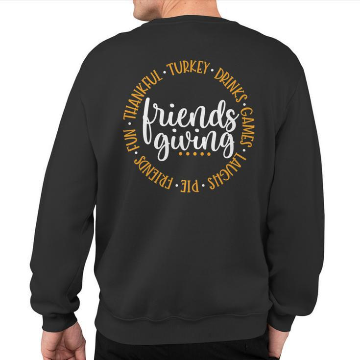 Friendsgiving Day Friends & Family Thankful Turkey Games Pie Sweatshirt Back Print