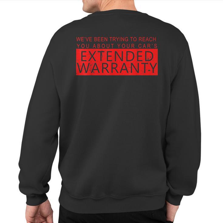 Your Car's Extended Warranty Scam Call Sweatshirt Back Print