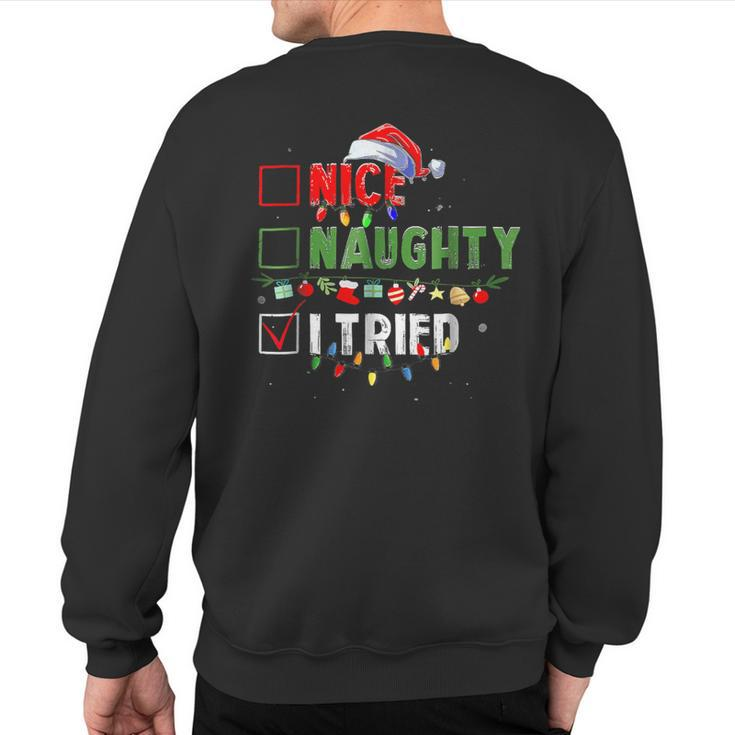 Christmas Nice Naughty I Tried Holiday Xmas 2023 Sweatshirt Back Print