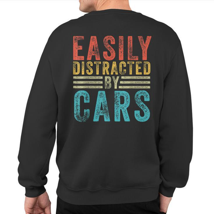 Easily Distracted By Cars Auto Mechanic Racing Car Sweatshirt Back Print
