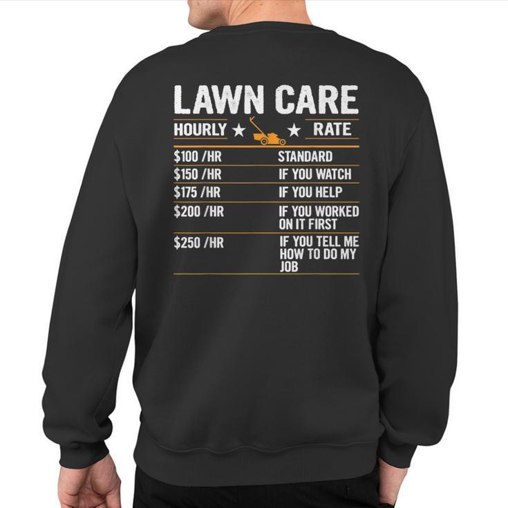 Lawn Care Hourly Rate Labor Rates Co-Workers Sweatshirt Back Print