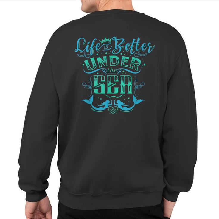 Ocean Mermaid Life Under The Sea Summer Vacation Sweatshirt Back Print