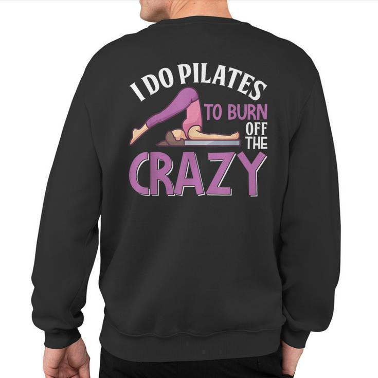 Pilates Saying Pilates Trainer Contrology Instructor Sweatshirt Back Print
