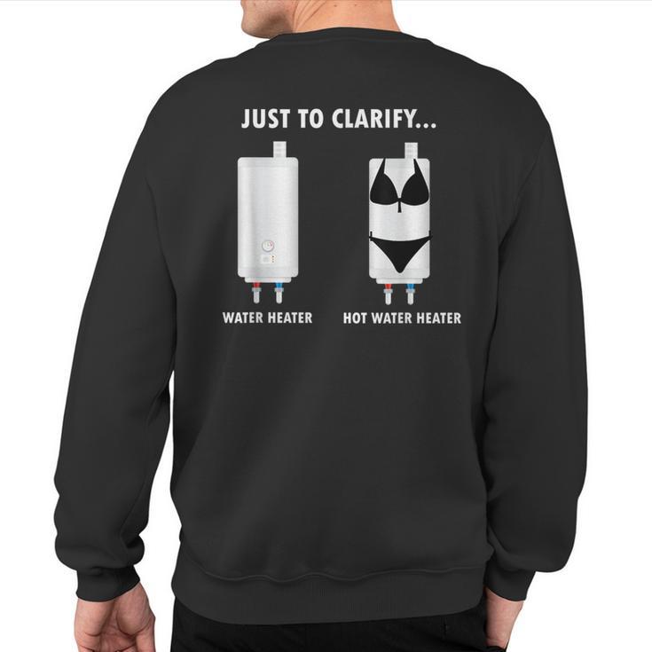 Plumber Hot Water Heater Plumbing Dad Joke Sweatshirt Back Print