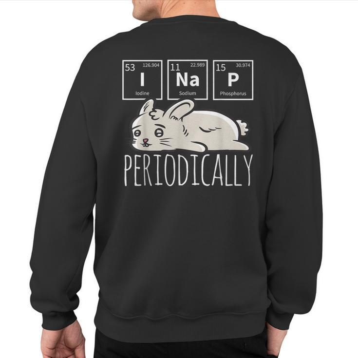 Science I Nap Periodic Table Meme Meh Bunny Rabbit Sweatshirt Back Print