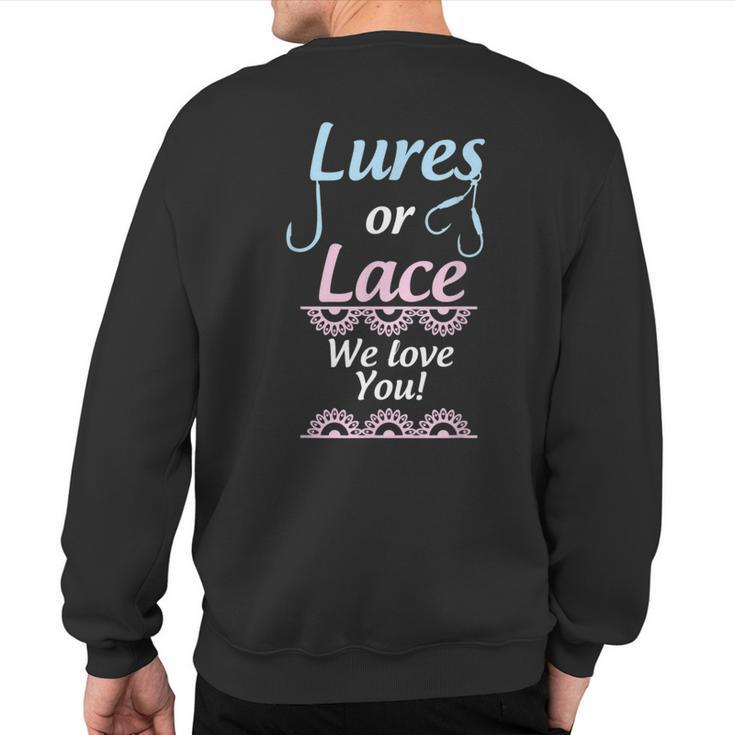 Gender Reveal Lures Or Lace We Love You Party Sweatshirt Back Print