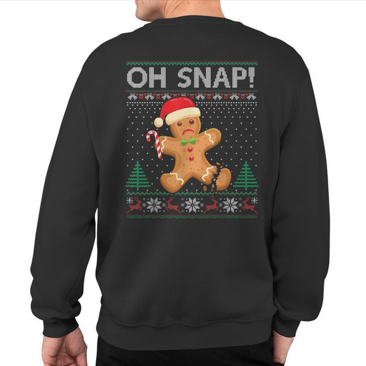 Gingerbread Man Cookie Ugly Sweater Oh Snap Christmas Sweatshirt Back Print