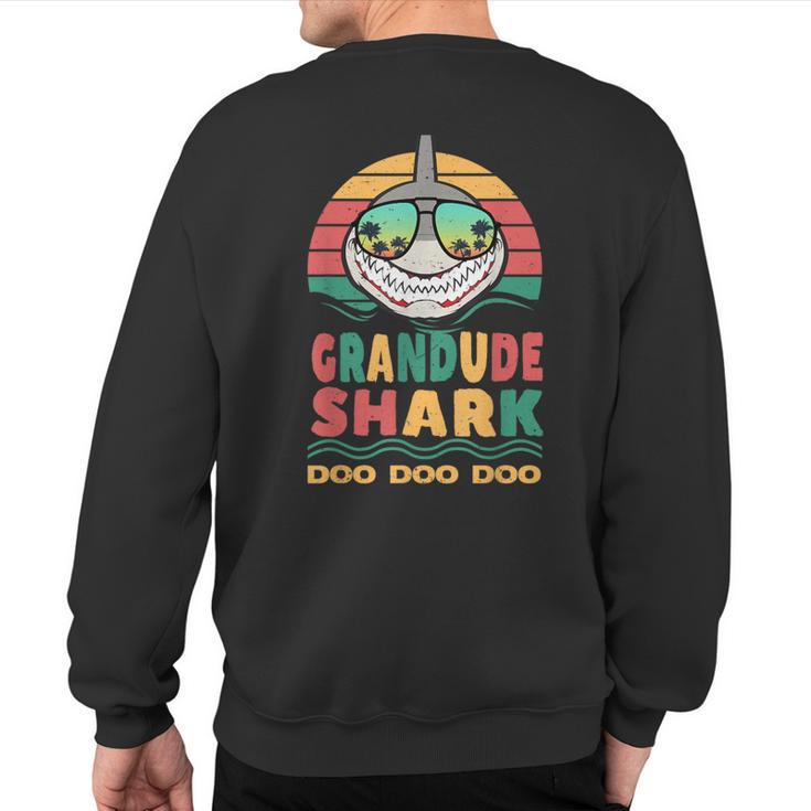 Grandude Shark Father's Day Papa Dad Grandpa Men Sweatshirt Back Print