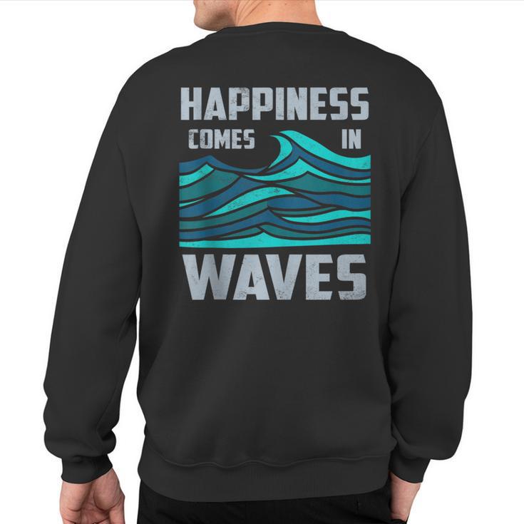 Happiness Comes In Waves Cool Vintage Surfer Surf Sweatshirt Back Print